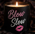 Blow Slow
