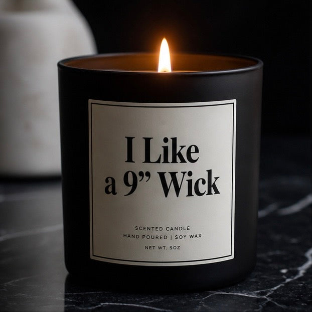 I Like A 9” Wick
