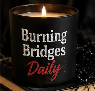 Burning Bridges Daily