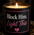 Block Him, Light This