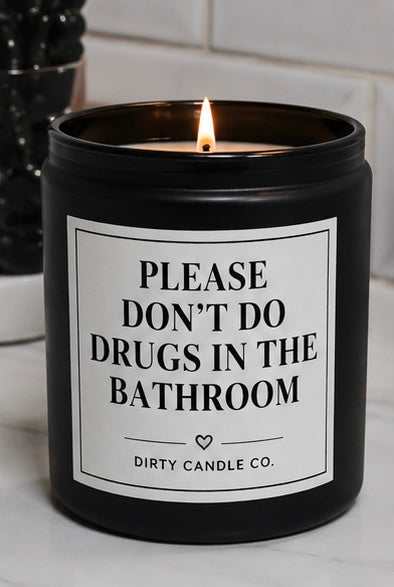 Please Don’t Do Drugs In The Bathroom