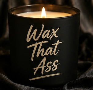 Wax That Ass